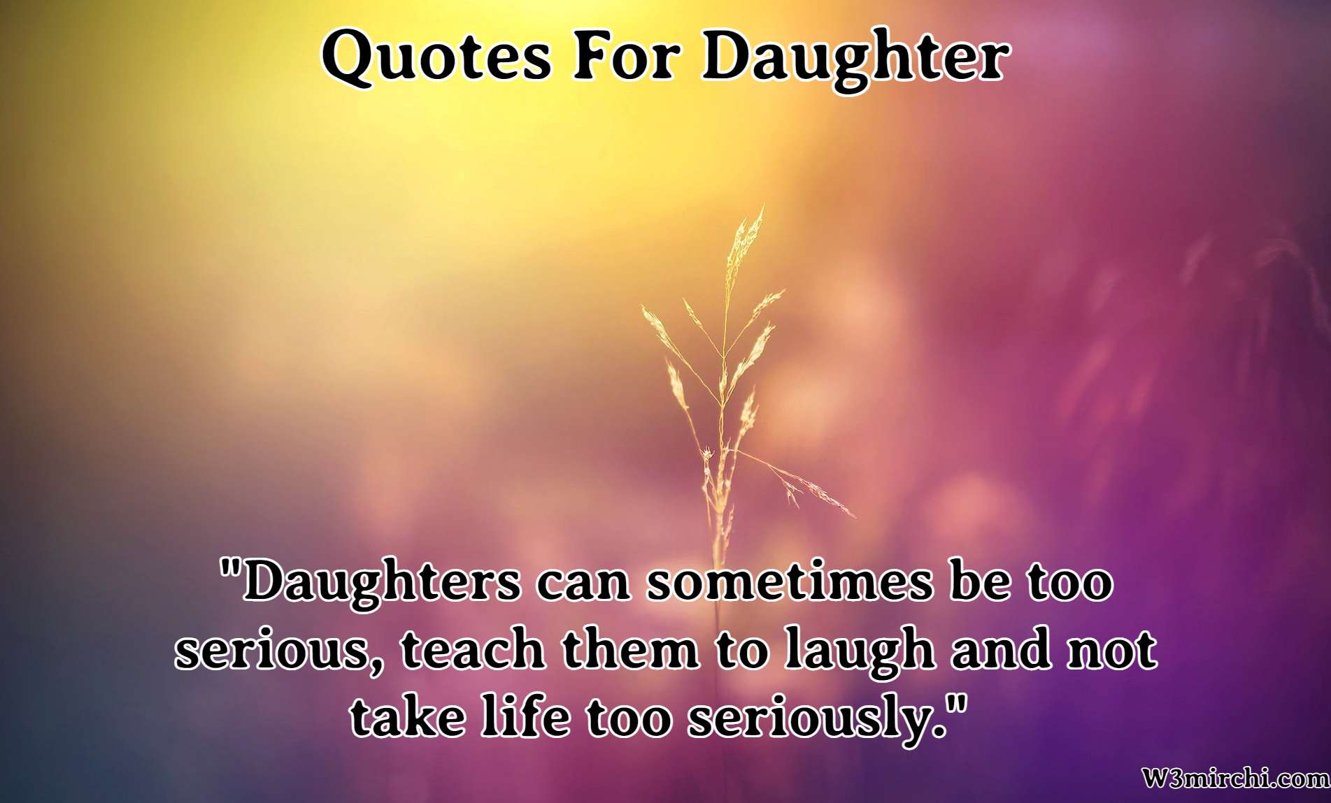 Quotes For Daughter Quotes For Daughter